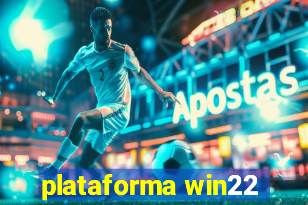 plataforma win22